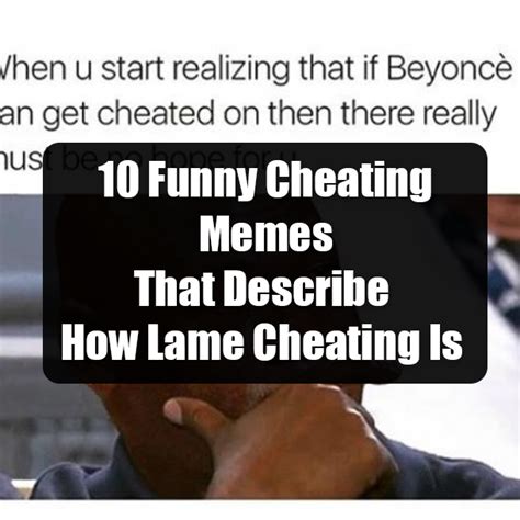 Funny Cheating Memes That Describe How Lame Cheating Is