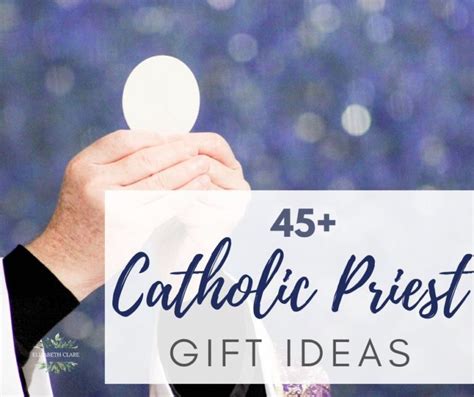 Unique Catholic Priest Gift Ideas Elizabeth Clare