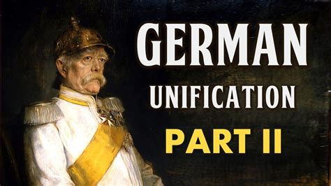 German Unification Part Ii Bismarcks Realpolitik Youtube