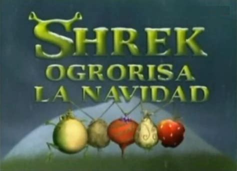 Shrek Ogrorisa La Navidad Doblaje Wiki