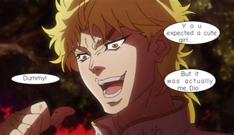 Image 754622 It Was Me Dio Know Your Meme