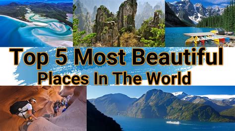 Top 5 Most Beautiful Places In The World 2020 Top 5 Most Beautiful