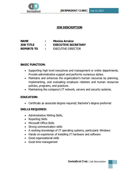 Includes job description, salary, education requirements an executive secretary may also hold the title of executive administrative assistant. Monica Arraiza - Executive Secretary Job Description