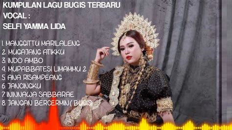 Suku bugis sekarang tidak hanya dipulau sulawesi tetapi sudah tersebar di seluruh indonesia. Kumpulan Falsafah Bugis - kumpulan lagu bugis terbaik full ...