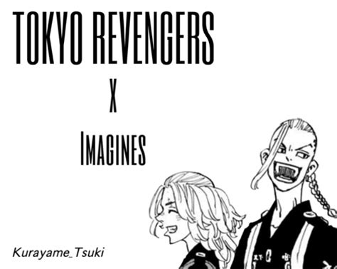 História Imagines Tokyo Revengers ~ One Shots História Escrita Por