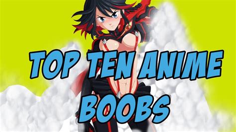 Top Ten Anime Boobs Youtube