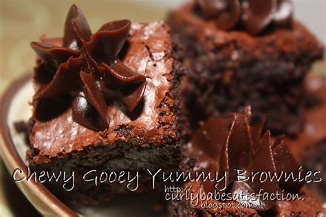 They're soft, chewy, sometimes gooey brownies, however, come in many different forms. Curlybabe's Satisfaction: Chewy Gooey Yummy Brownies