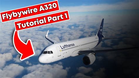 Flybywire A320 Neo Full Tutorial Quick And Easy Microsoft Flight