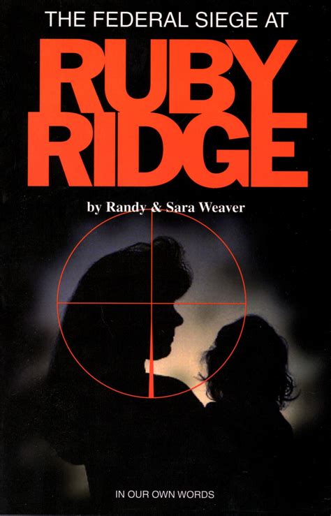 Randy Weaver Ruby Ridge Book Ruby Ridge To Freedom