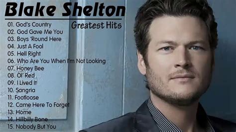 Blake Shelton New Country Songs Blake Shelton Full Playlist YouTube