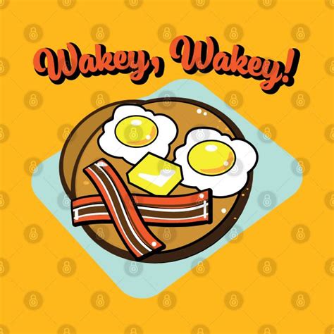 Wakey Wakey Eggs And Bakey By Penandinkdesign Grandpa Funny Joke