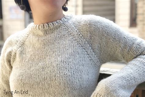 Beginner Knit Raglan Sweater Pattern Review Tying An End