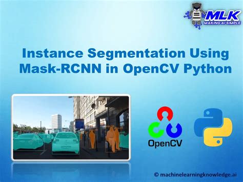 Instance Segmentation Using Mask Rcnn In Opencv Python Mlk Machine 9768