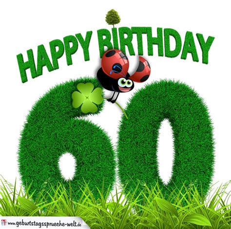 Lebensjahr hat man mehr erlebt, als man noch aber auch die einladungskarten müssen stimmen. 60. Geburtstag als Graszahl Happy Birthday ...