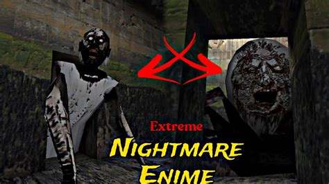 Granny S Nightmare Enemies Extreme Mode Youtube