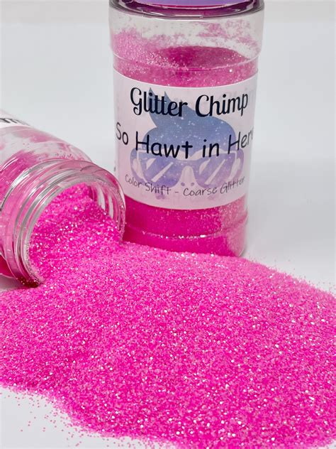 So Hawt In Here Coarse Color Shift Glitter Glitter Glitterchimp