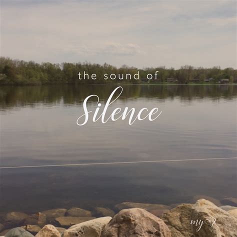 Pin By My Heart Be Still On Blogs Sound Of Silence The Sound Of