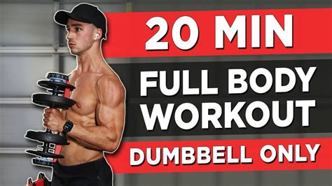 20 Minute Full Body Workout Dumbbells Only Youtube