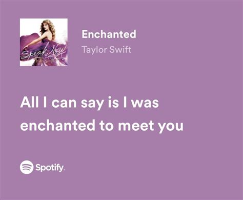 “all I Can Say Is I Was Enchanted To Meet You” Frases Taylor Swift