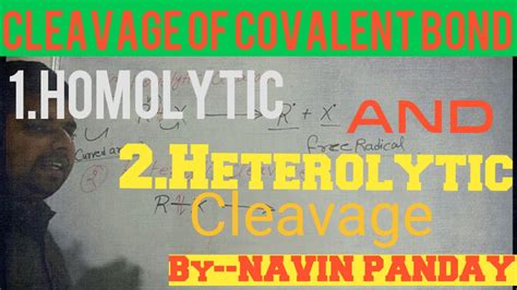Cleavage Of Covalent Bond Homolytic Bond Cleavage Heterolytic Bond Cleavage Formation Of Ions
