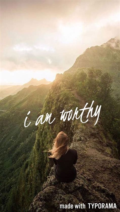 I Am Worthy Quotes Inspirational Positive Affirmations Law Of