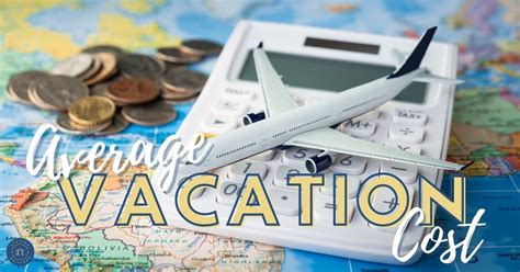 Vacation Budget Calculator How Much Does The Average Vacation Cost