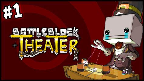 Battle Block Theater Part 1 I Love This Game Youtube Battle