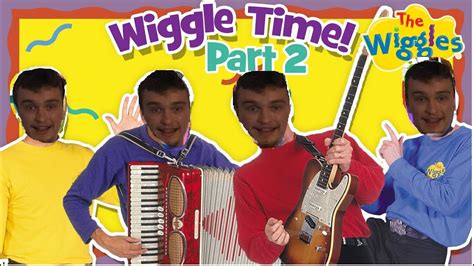 The Ogs Wiggles Wiggle Time Part 2 Of 3 James Wiggle Official Youtube