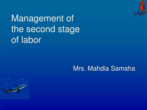 It includes an early or latent phase, when contractions are mild and the cervix begins changing to allow the baby to pass through; PPT - Management of the second stage of labor PowerPoint ...