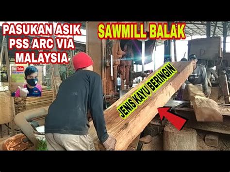 Need to translate kayu balak from malay? PEMBELAHAN KAYU JENIS BERINGIN || SAWMILL BALAK || - YouTube