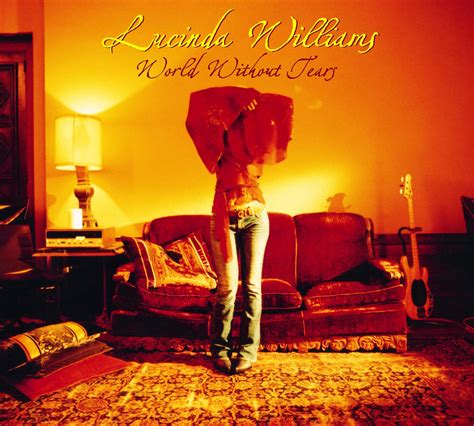 World Without Tears By Lucinda Williams Music Charts