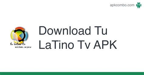 Tu Latino Tv Apk Android App Free Download