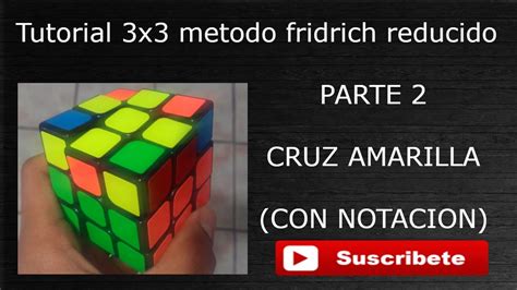 Tutorial Cubo De Rubik 3x3 Nivel Intermedio Metodo Fridrich Reducido