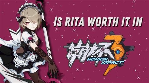 Is It Worth Buying Rita In Honkai Impact 3rd Youtube