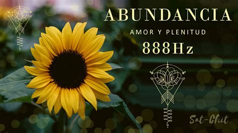 888 Hz Atraer Abundancia Amor Y Plenitud Música Para Manifestar Deseos