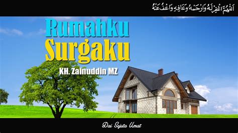 Ya, selama ini, banyak orang menjadikan rumah hanya sekadar untuk tidur, atau sekadar untuk istirahat, lalu ditinggal dan menjalankan aktivitas di luar. Kultum Rumahku Surgaku / Beribadah Di Rumah Membangun ...