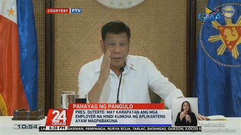 Pangulong Duterte May Karapatan Ang Mga Employer Na Hindi Kumuha Ng Aplikanteng Ayaw