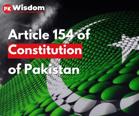 Article 154 Of Constitution Of Pakistan Functions And Rules Of Procedure