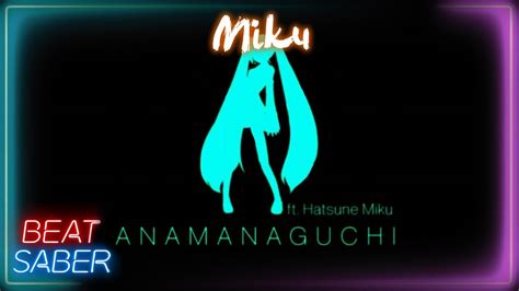 Beat Saber Miku Anamanaguchi Ft Hatsune Miku Youtube