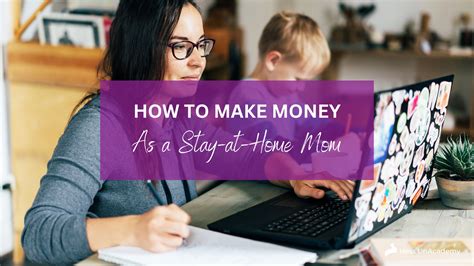 How to Make Money As a Stay at Home Mom - Hess UnAcademy