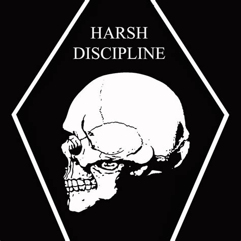 Harsh Discipline