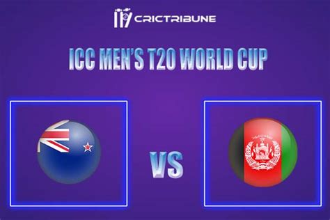 Nz Vs Afg Live Score Icc Mens T20 World Cup Live Score Nz Vs Afg