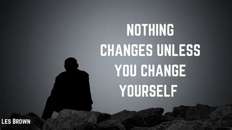 How To Change Anything Part 6 Change Yourself Change Yourself First