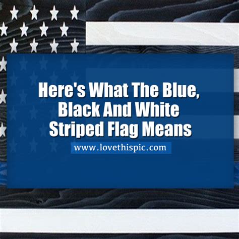 Heres What The Blue Black And White Striped Flag Means