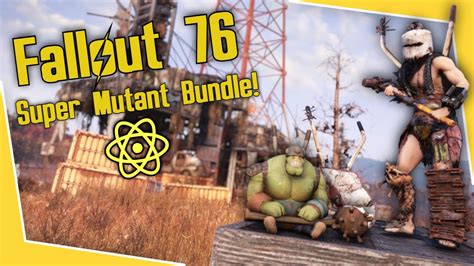 Fallout 76 Atomic Shop Update Super Mutant Bundle YouTube