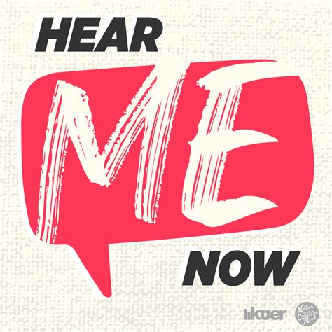 Hear Me Now Npr