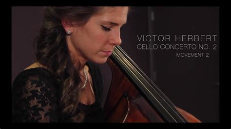 Victor Herbert Concerto No 2 In E Minor For Cello Movement 2 Youtube