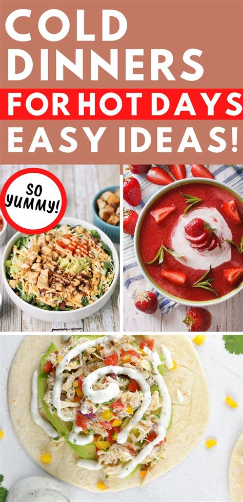 Brilliant Too Hot To Cook Meals That Will Make Your Day Cool Cold Meals Hot Day Dinners Easy