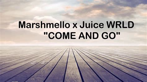 Come And Go Marshmello X Juice Wrld Lyrics Video Youtube