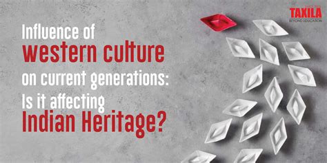 Influence Of Western Culture On Current Generations Is It Affecting